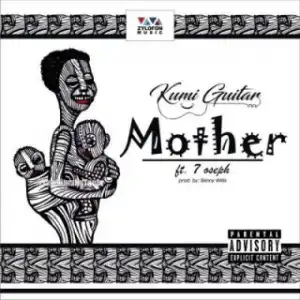 Kumi Guitar - Beautiful Mother Ft. 7 Oseph